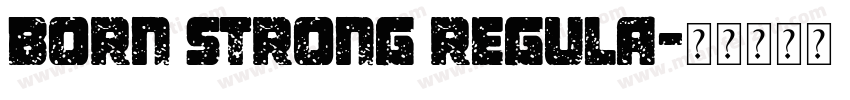 Born Strong Regula字体转换